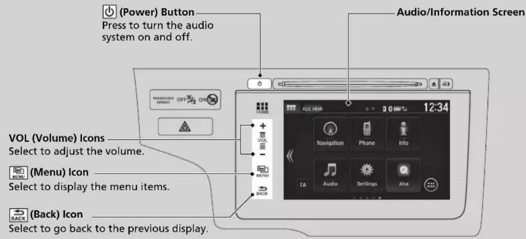 (Power) Button Press to turn the audio system on and off. Audio/Information Screen VOL (Volume) Icons Select to adjust the volume. (MENU) Icon Select to display the menu items. (Back) Icon Select to go back to the previous display.