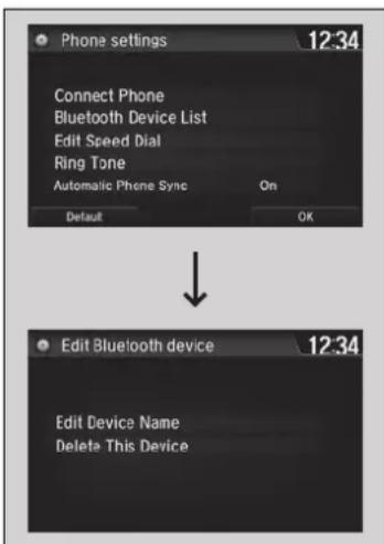 Phone settings 12:34 Connect Phone Bluetooth Device List Edit Speed Dial Ring Tone Automatic Phone Sync On Default OK Edit Bluetooth device 12:34 Edit Device Name Delete This Device