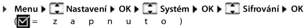 Menu ▶ Nastavení ▶ OK ▶ Systém ▶ OK ▶ Sifrování ▶ OK (= z a p n u t o )