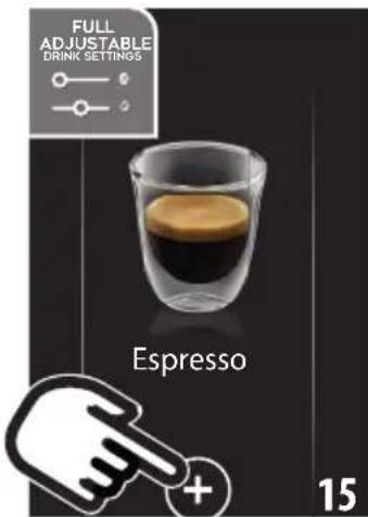 FULL ADJUSTABLE DRINK SETTINGS Espresso 15