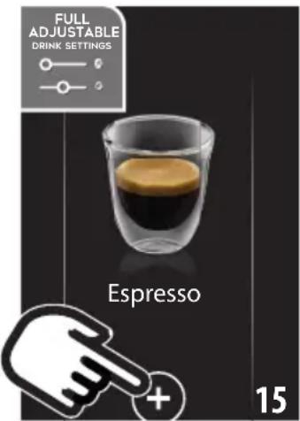 FULL ADJUSTABLE DRINK SETTINGS Espresso 15