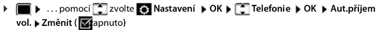 ▶ ... pomocí zvolte Nastavení ▶ OK ▶ Telefonie ▶ OK ▶ Aut.přijem vol. ▶ Změnit ( Vtapnuto)
