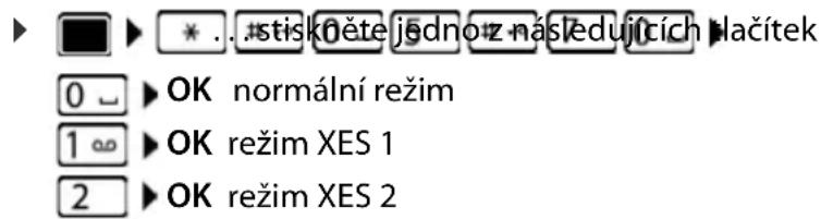 *. .#tiskněte jedno z následujících Hačítek 0 ~ OK normální režim 1 ∞ OK režim XES 1 2 OK režim XES 2
