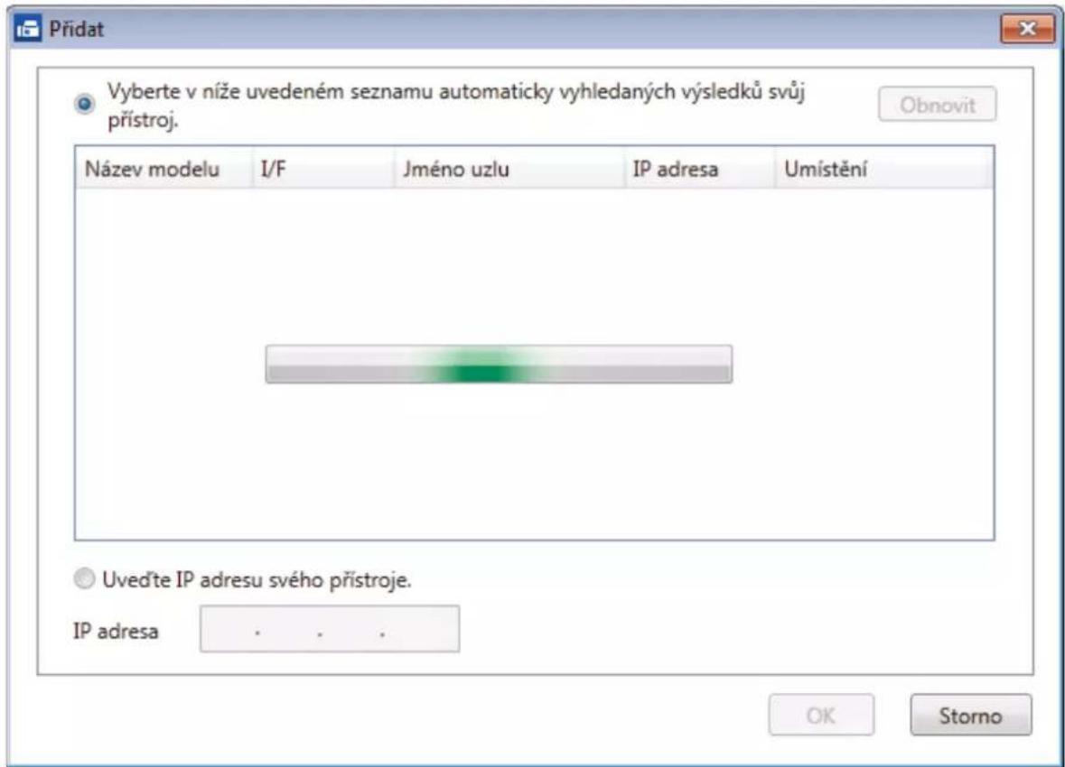Přidat Vyberte v níže uvedeném seznamu automaticky vyhledaných výsledků svůj přístroj. Název modelu I/F Jméno uzlu IP adresa Umístění Uveďte IP adresu svého přístroje. IP adresa . . . .
