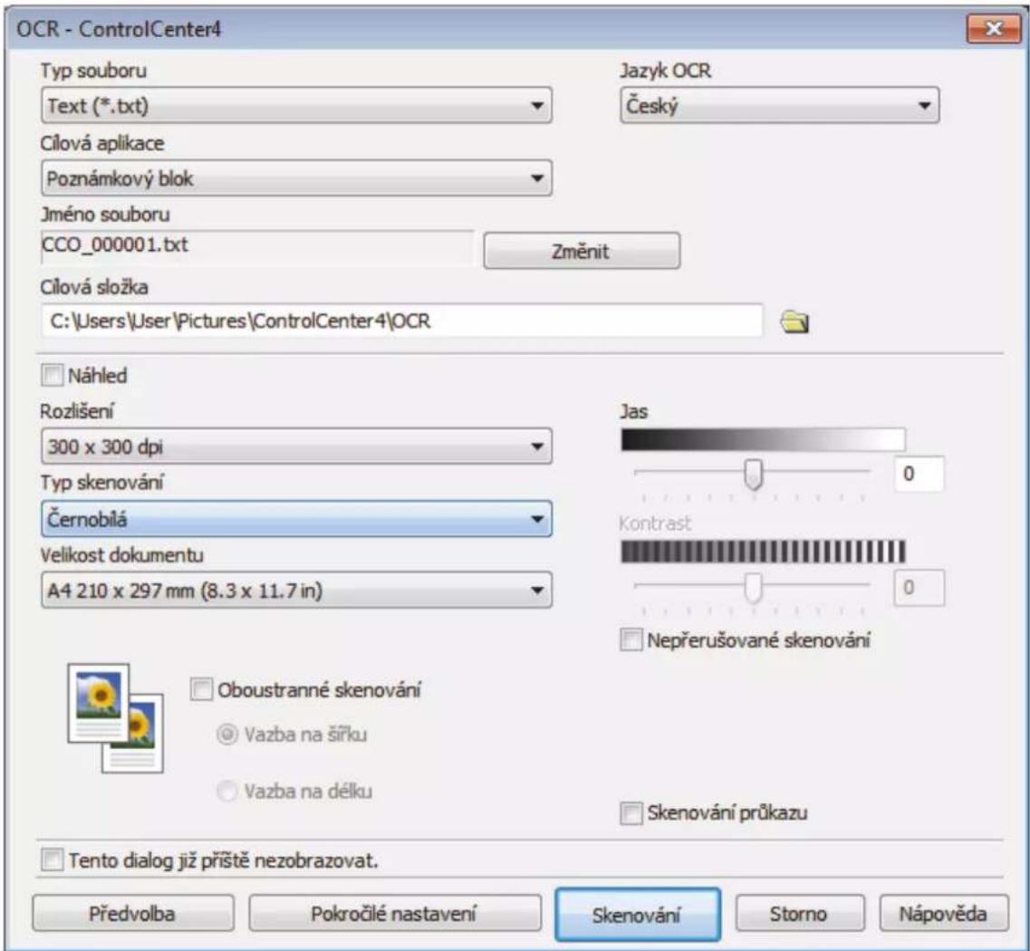 OCR - ControlCenter4 Typ souboru Text (*.txt) Jazyk OCR Český Cilová aplikace Poznámkový blok Jméno souboru CCO_000001.txt Změnit Cilová složka C:\Users\User\Pictures\ControlCenter4\OCR Náhled Rozlišení 300 x 300 dpi Typ skenování Černobilá Velikost dokumentu A4 210 x 297 mm (8.3 x 11.7 in) Jas Kontrast Nepřerušované skenování Oboustranné skenování Vazba na šířku Vazba na délku Skenování průkazu Tento dialog již příště nezobrazovat. Předvolba Pokročilé nastavení Skenování Storno Nápověda