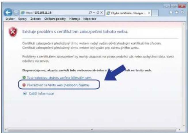 Existuje problém s certifikátem zabezpečení tohoto webu. Certifikát zabezpečení předložený tímto webem nebyl vydán dôvěryhodným certifikátním úřadern. Certifikát zabezpečení předložený tímto webem byl vydán prp adresu jného webu. Problémy s certifikátem zabezpečení by mohly ukazovat na počius poduvást vás nebo zachytávat data, která odelíte na server. Doporučujeme, abyste zavřeli tuto webovou stránku a výděna věděna na tento web. Tuto webovou stránku zavřete kělínutím sem. Pokráčovat na tento web (nědoboručujeme) Další Informace