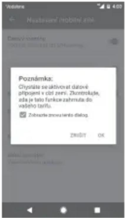 Vodstene Nestavami (mobini zitě) Česový člerní Poznámka: Chystáte se aktivovat datové přípojení v číž zemi. Zkontroluje, zda je talo funkce zahmuta do vašeho tarifu. Zobarte zrovu liento dialog. ZRISIT OK