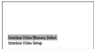 Interface Video Memory Select Interface Video Setup