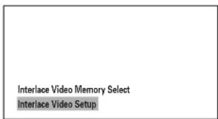Interface Video Memory Select Interface Video Setup