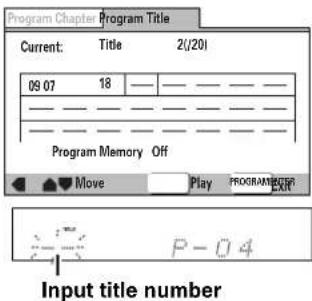 Program Chapter Program Title Current: Title 2(/20) 09.07 18 — — — — Program Memory Off Move Play PROGRAMMEER P-04 Input title number