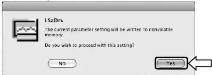 LSaDrv The current parameter setting will be written to nonvolatile memory. Do you wish to proceed with this setting? No Yes