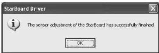StarBoard Driver The sensor adjustment of the StarBoard has successfully finished. OK