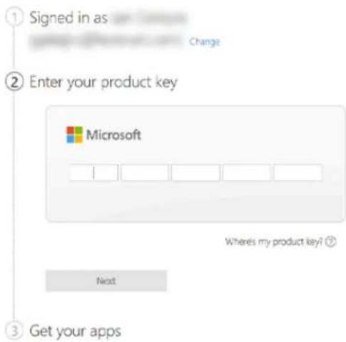Signed in as Change Enter your product key Microsoft Where's my product key? Next Get your apps