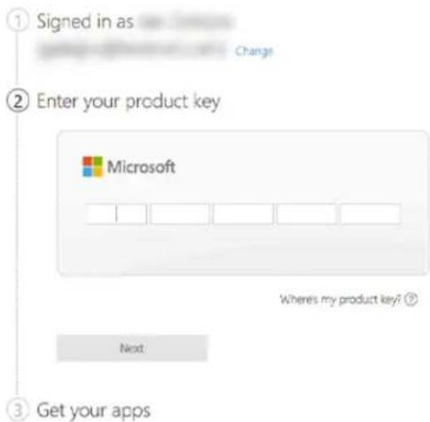 Signed in as Change Enter your product key Microsoft Where's my product key? Next Get your apps