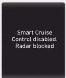 Smart Cruise Control disabled. Radar blocked