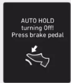AUTO HOLD turning Off! Press brake pedal