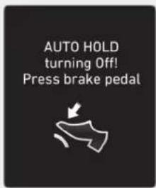 AUTO HOLD turning Off! Press brake pedal