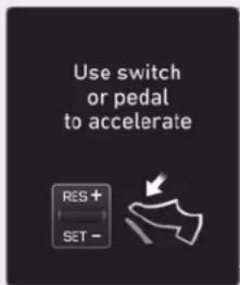 Use switch or pedal to accelerate RES + SET -