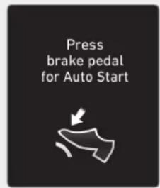 Press brake pedal for Auto Start