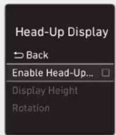 Head-Up Display → Back Enable Head-Up... Display Height Rotation
