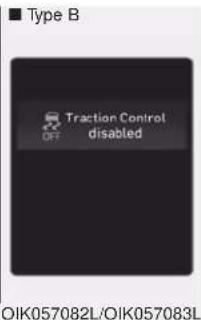 ■ Type B OFF Traction Control disabled OJK057082L/OJK057083L