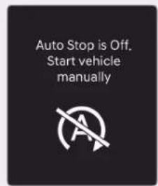 Auto Stop is Off. Start vehicle manually