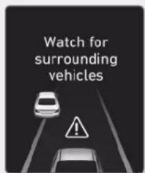 Watch for surrounding vehicles