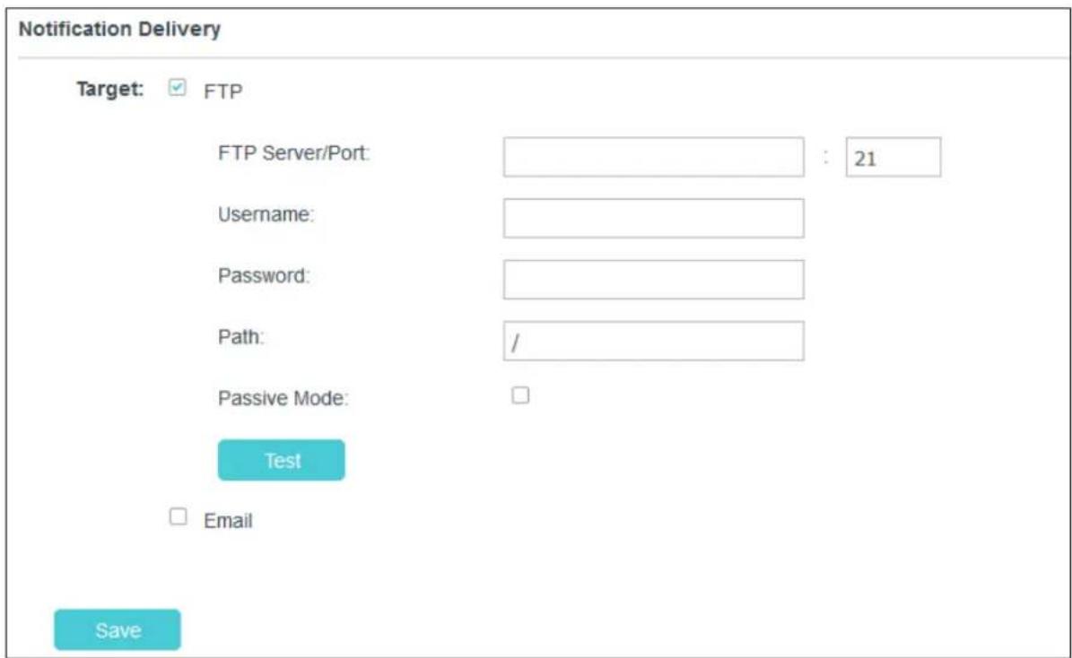 Notification Delivery Target: FTP FTP Server/Port: 21 Username: Password: Path: / Passive Mode: Test Email Save