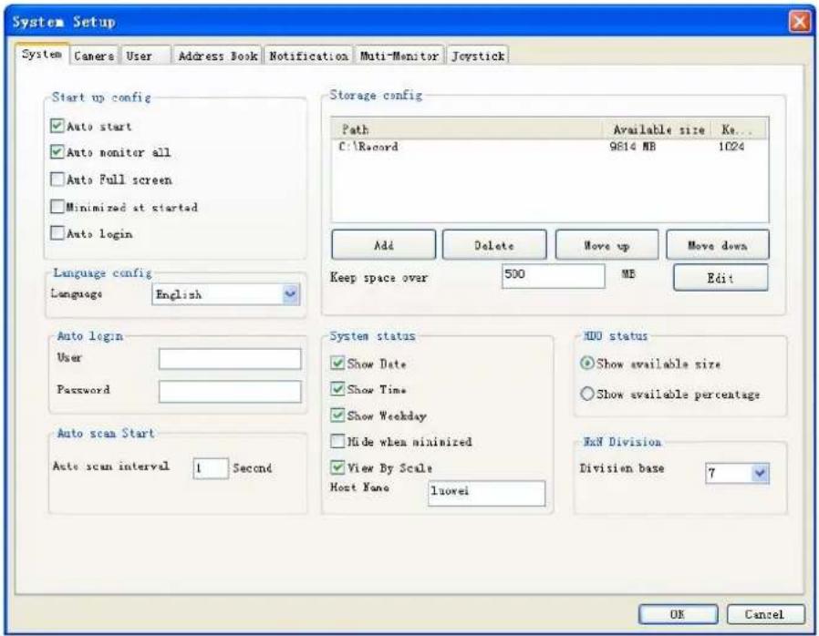 System Setup System Caners User Address Book Notification Multi-Monitor Jeystick Start up config ✓ Auto start ✓ Auto monitor all ☐ Auto Full screen ☐ Minimized at started ☐ Auto login Language config Language English Storage config Path Available size Ke... C:\Record 9814 MB 1024 Add Delete Move up Move down Keep space over 500 MB Edit Auto login User Password System status ✓ Show Date ✓ Show Time ✓ Show Weekday ☐ Hide when minimized ✓ View By Scale Host Xano luovei HDD status ● Show available size ○ Show available percentage H&N Division Division base 7 Auto scan Start Auto scan interval 1 Secnd OK Cancel