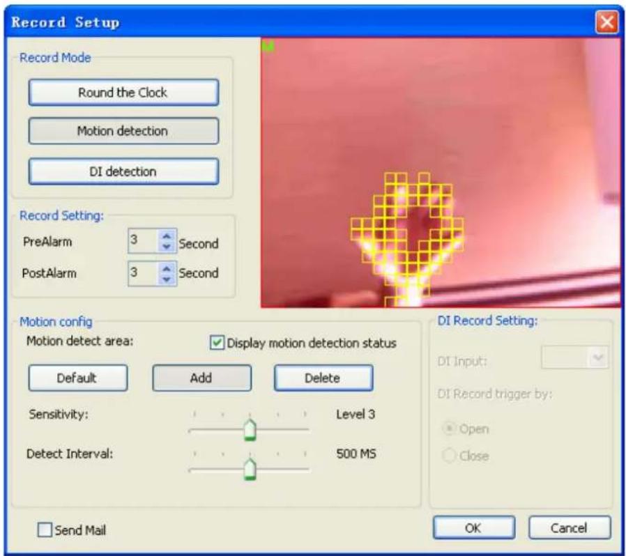 Record Setup Record Mode Round the Clock Motion detection DI detection Record Setting: PreAlarm 3 Second PostAlarm 3 Second Motion config Motion detect area: ✓ Display motion detection status Default Add Delete Sensitivity: Level 3 Detect Interval: 500 MS Send Mail DI Record Setting: DI Input: DI Record trigger by: Open Close OK Cancel