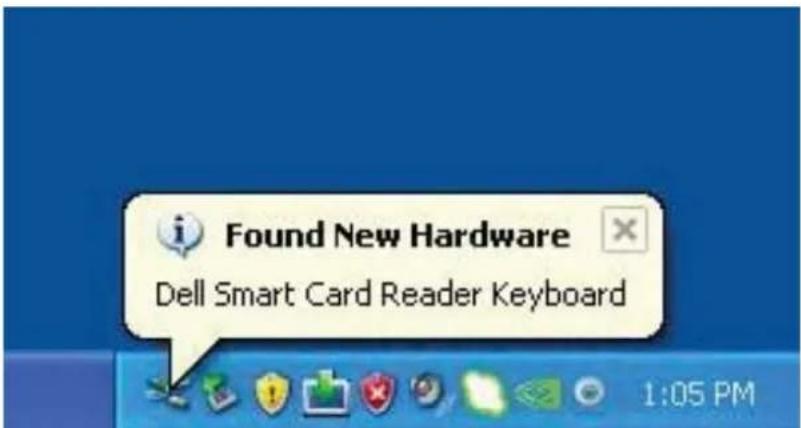 Found New Hardware Dell Smart Card Reader Keyboard 1:05 PM