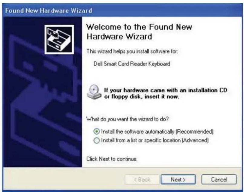 Found New Hardware Wizard Welcome to the Found New Hardware Wizard This wizard helps you install software for: Dell Smart Card Reader Keyboard If your hardware came with an installation CD or floppy disk, insert it now. What do you want the wizard to do? • Install the software automatically (Recommended) • Install from a list or specific location (Advanced) Click Next to continue. × Back Next > Cancel