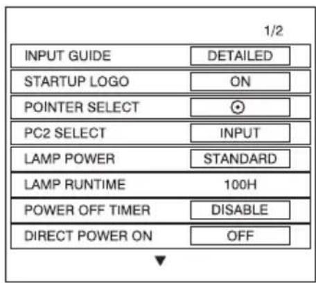 1/2 INPUT GUIDE DETAILED STARTUP LOGO ON POINTER SELECT ⊕ PC2 SELECT INPUT LAMP POWER STANDARD LAMP RUNTIME 100H POWER OFF TIMER DISABLE DIRECT POWER ON OFF