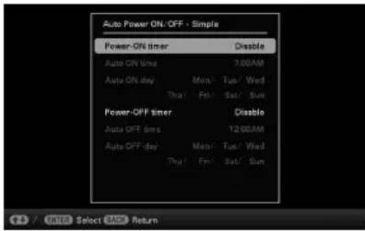 Auto Power ON/OFF - Simple Power-ON timer Disable Auto ON time 7:00AM Auto ON day Men: Tue/ Wed Thu: Fri: Sat: Sun Power-OFF timer Disable Auto OFF time 12:00AM Auto OFF day Men: Tue/ Wed Thu: Fri: Sat: Sun