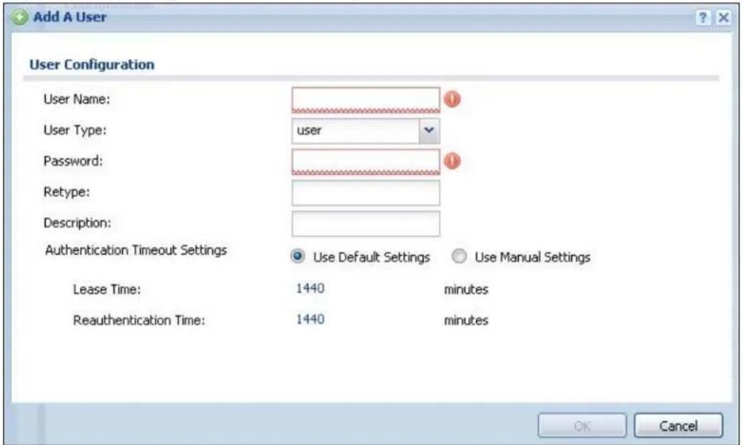 Add A User User Configuration User Name: user User Type: Password: Retype: Description: Authentication Timeout Settings Lease Time: 1440 minutes Reauthentication Time: 1440 minutes Use Default Settings Use Manual Settings OK Cancel