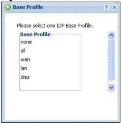 Base Profile Please select one IDP Base Profile. Base Profile none all wan lan dmz