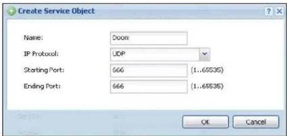 Create Service Object Name: Doorn IP Protocol: UDP Starting Port: 666 (1..65535) Ending Port: 666 (1..65535) OK Cancel