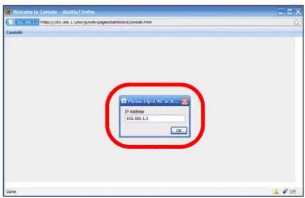 Welcome to Console - Mozilla Firefox https://10.1.108.1.1/10.1/10.1/10.1/10.1/10.1/10.1/10.1/10.1/10.1/10.1/10.1/10.1/10.1/10.1/10.1/10.1/10.1/10.1/10.1/10.1/1 Please Input AC or A... IP Address 192.108.1.1 OK Done