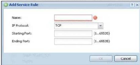 Add Service Rule Name: IP Protocol: TCP Starting Port: (1..65535) Ending Port: (1..65535) OK Cancel