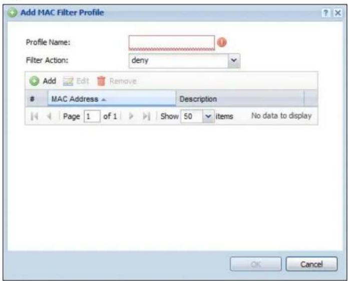 Add MAC Filter Profile Profile Name: Filter Action: deny Add Edit Remove MAC Address Description Page 1 of 1 Show 50 items No data to display OK Cancel
