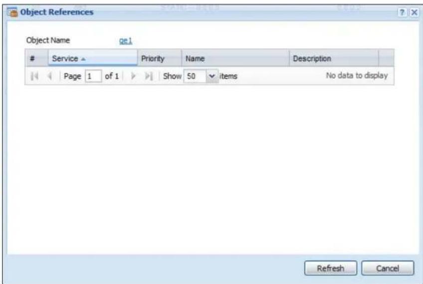 Object References Object Name qe1 Service ▲ Priority Name Description Page 1 of 1 Show 50 items No data to display Refresh Cancel