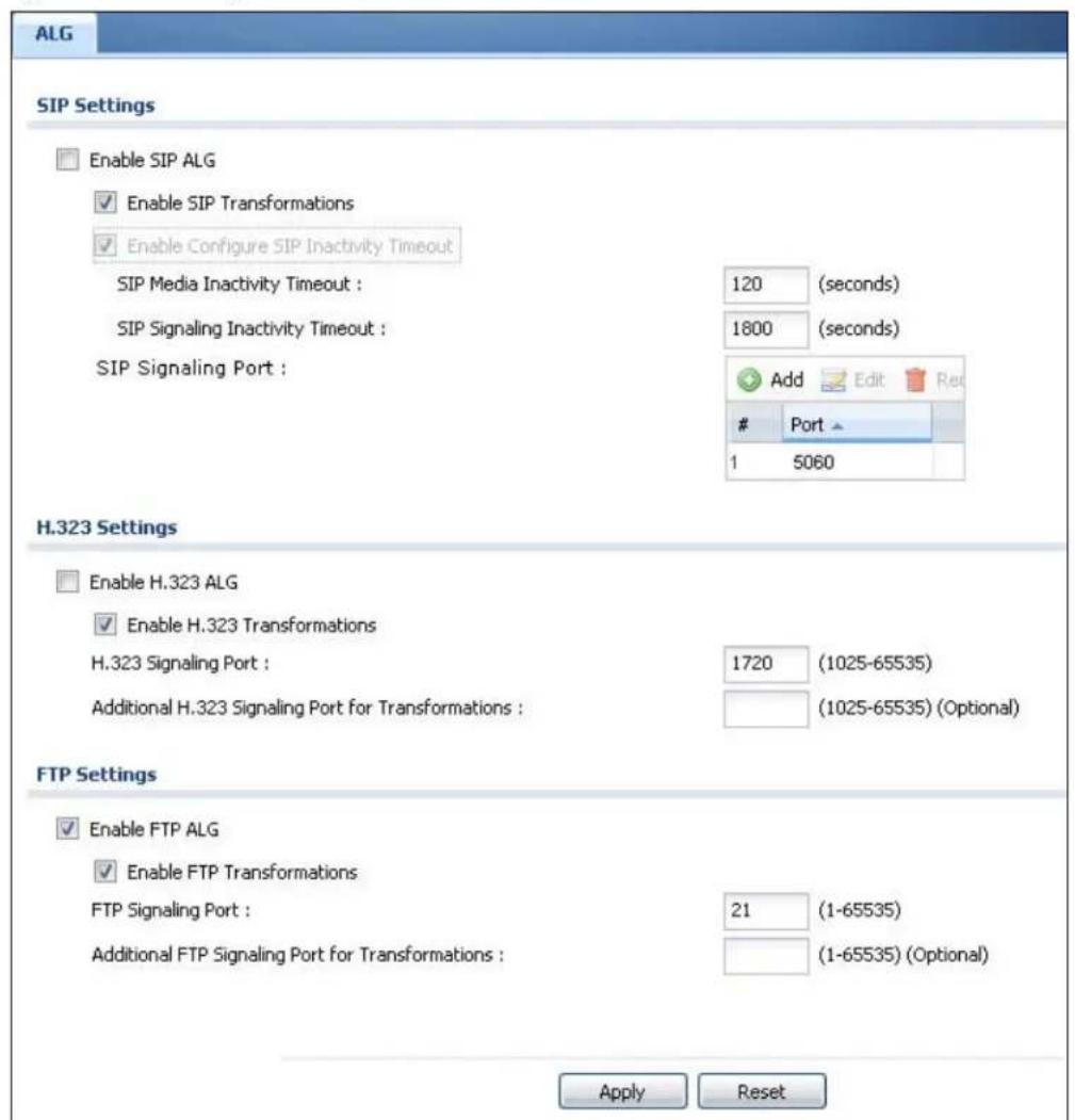 ALG SIP Settings Enable SIP ALG Enable SIP Transformations Enable Configure SIP Inactivity Timeout SIP Media Inactivity Timeout : 120 (seconds) SIP Signaling Inactivity Timeout : 1800 (seconds) SIP Signaling Port : Add Edit Rest Port ▲ 1 5060 H.323 Settings Enable H.323 ALG Enable H.323 Transformations H.323 Signaling Port : 1720 (1025-65535) Additional H.323 Signaling Port for Transformations : (1025-65535) (Optional) FTP Settings Enable FTP ALG Enable FTP Transformations FTP Signaling Port : 21 (1-65535) Additional FTP Signaling Port for Transformations : (1-65535) (Optional) Apply Reset