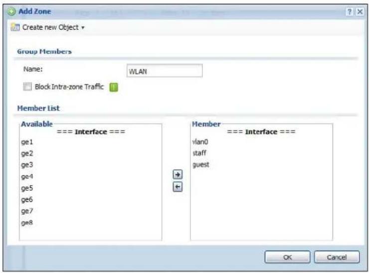 Add Zone Create new Object Group Members Name: WLAN Block Intra-zone Traffic Member List Available === Interface === ge1 ge2 ge3 ge4 ge5 ge6 ge7 ge8 Member === Interface === vlan0 staff guest OK Cancel