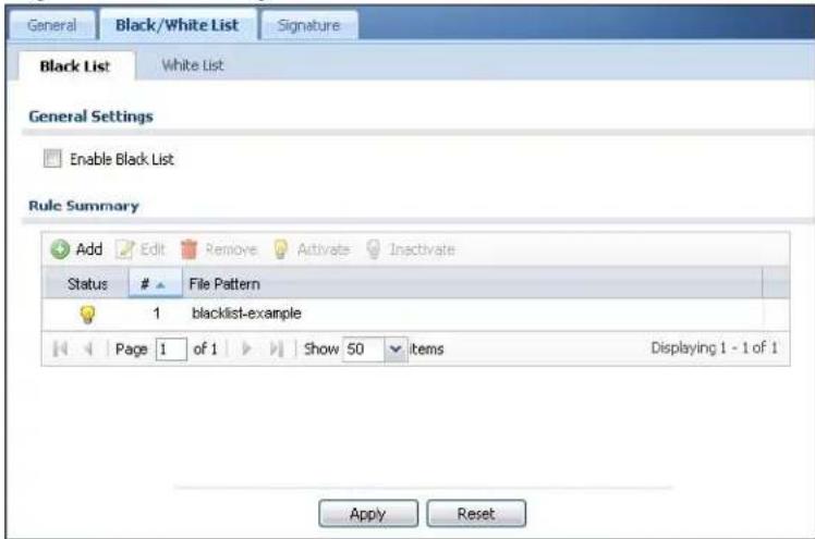 General Black/White List Signature Black List White List General Settings Enable Black List Rule Summary Add Edit Remove Activate Inactivate Status # File Pattern 1 blacklist-example Page 1 of 1 Show 50 items Displaying 1 - 1 of 1 Apply Reset