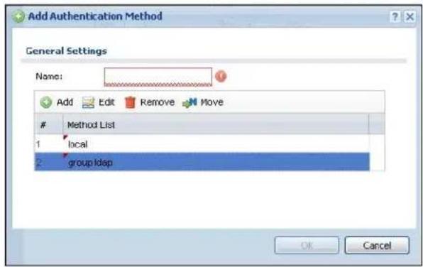 Add Authentication Method General Settings Name: Add Edit Remove Move Method List 1 local 2 group Idap OK Cancel