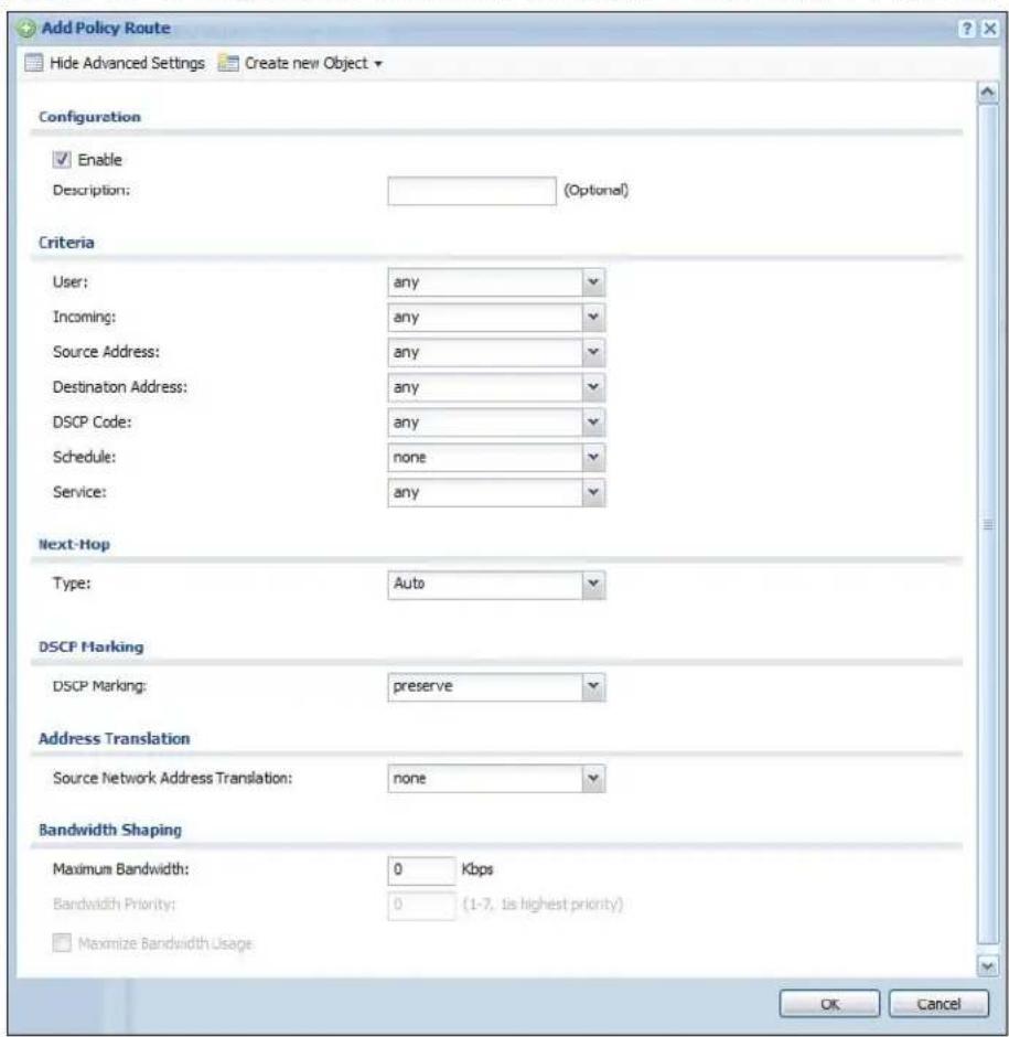 Add Policy Route Hide Advanced Settings Create new Object Configuration Enable Description: (Optional) Criteria User: any Incoming: any Source Address: any Destination Address: any DSCP Code: any Schedule: none Service: any Next-Hop Type: Auto DSCP Marking DSCP Marking: preserve Address Translation Source Network Address Translation: none Bandwidth Shaping Maximum Bandwidth: 0 Kbps Bandwidth Priority: 0 (1-7, is highest priority) Maximize Bandwidth Usage OK Cancel