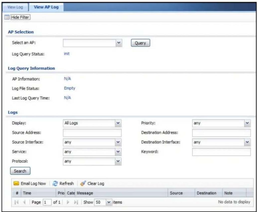 View Log View AP Log Hide Filter AP Selection Select an AP: Query Log Query Status: init Log Query Information AP Information: N/A Log File Status: Empty Last Log Query Time: N/A Logs Display: All Logs Priority: any Source Address: Destination Address: Source Interface: any Destination Interface: any Service: any Keyword: Protocol: any Search Email Log Now Refresh Clear Log Time Prio Cate Message Source Destination Note Page 1 of 1 Show 50 items No data to display