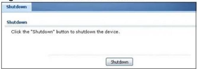 Shutdown Shutdown Click the "Shutdown" button to shutdown the device. Shutdown