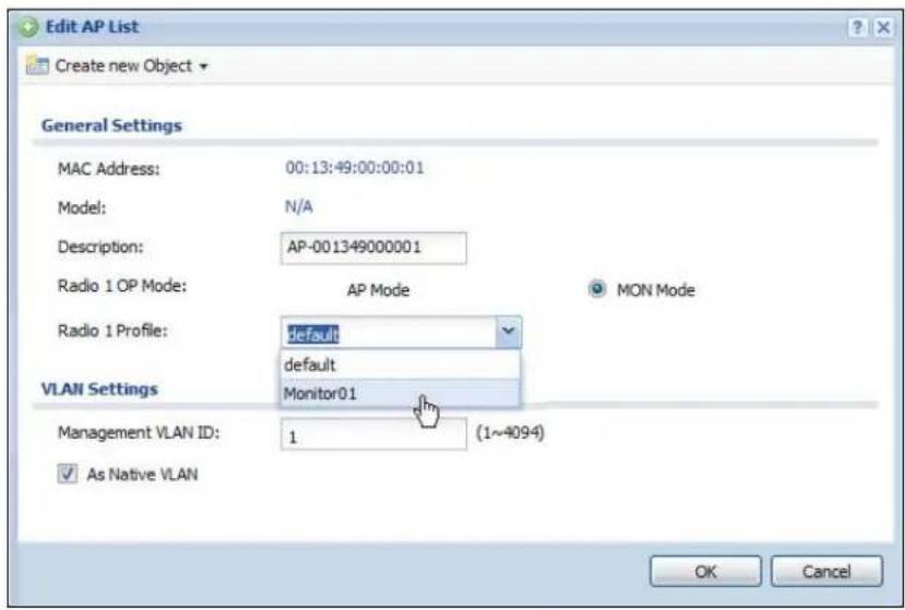 Edit AP List Create new Object General Settings MAC Address: 00:13:49:00:00:01 Model: N/A Description: AP-001349000001 Radio 1 OP Mode: AP Mode MON Mode Radio 1 Profile: default default VLAN Settings: Monitor01 Management VLAN ID: 1 (1~4094) ✓ As Native VLAN OK Cancel