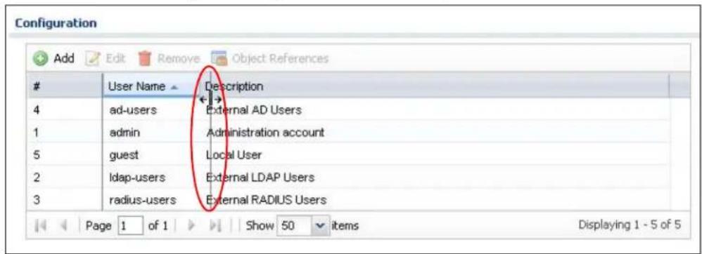 Configuration Add Edit Remove Object References User Name Description 4 ad-users External AD Users 1 admin Administration account 5 guest Local User 2 ldap-users External LDAP Users 3 radius-users External RADIUS Users Page 1 of 1 Show 50 items Displaying 1 - 5 of 5